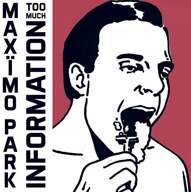 to much informations maximo park